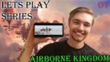 Airborne kingdom lets play 1
