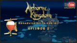 Airborne Kingdom – Megabuilding in the Sky – Episode 2