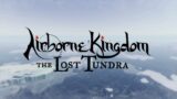 Airborne Kingdom: The Lost Tundra Announcement Trailer