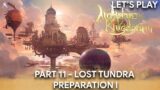 Airborne Kingdom Part 11 – Preparing for the Lost Tundra Update Part 1