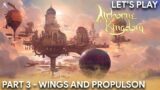 Let's Play Airborne Kingdom Part 3 – Wings and Propulsion