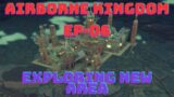 AIRBORNE KINGDOM  – 06 | EXPLORING NEW AREA